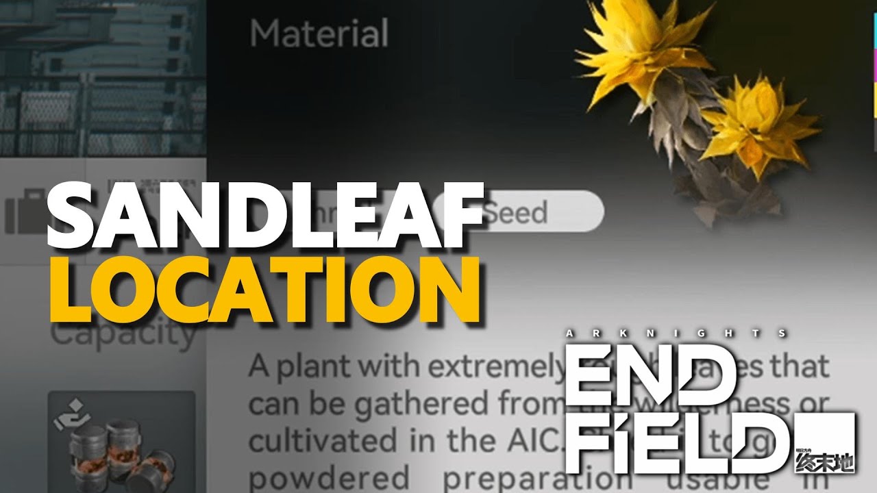 Sandleaf Location Arknights Endfield