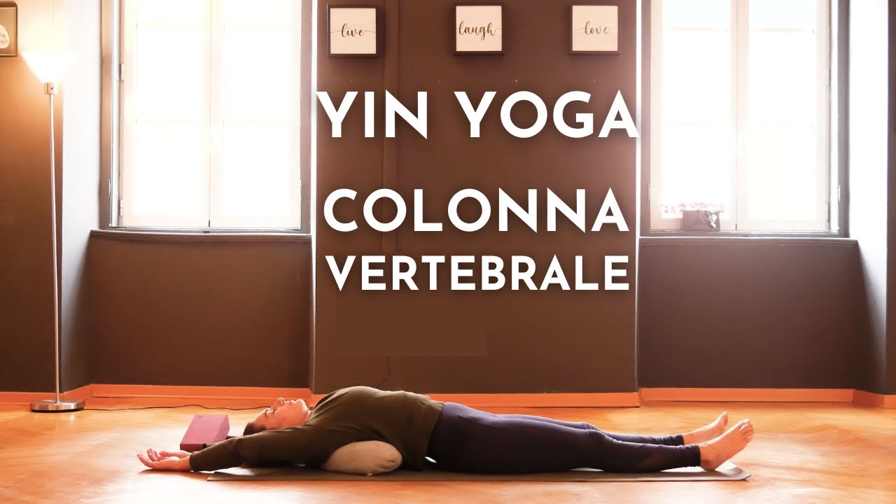 YIN YOGA Rilassante per Migliorare la Mobilità della COLONNA VERTEBRALE