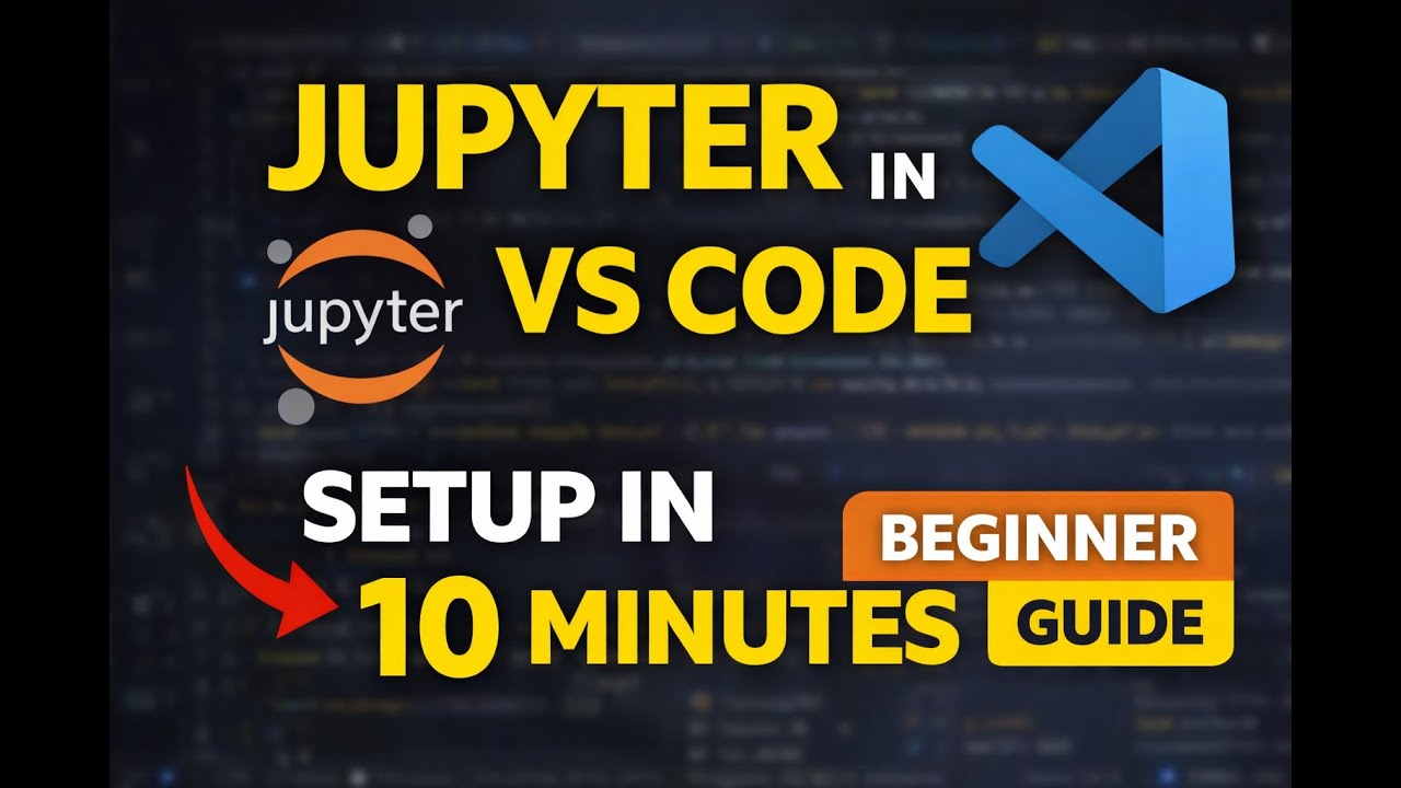 How to Install & Set Up Jupyter Notebook in VS Code or Using Simple Google Collab | 2026