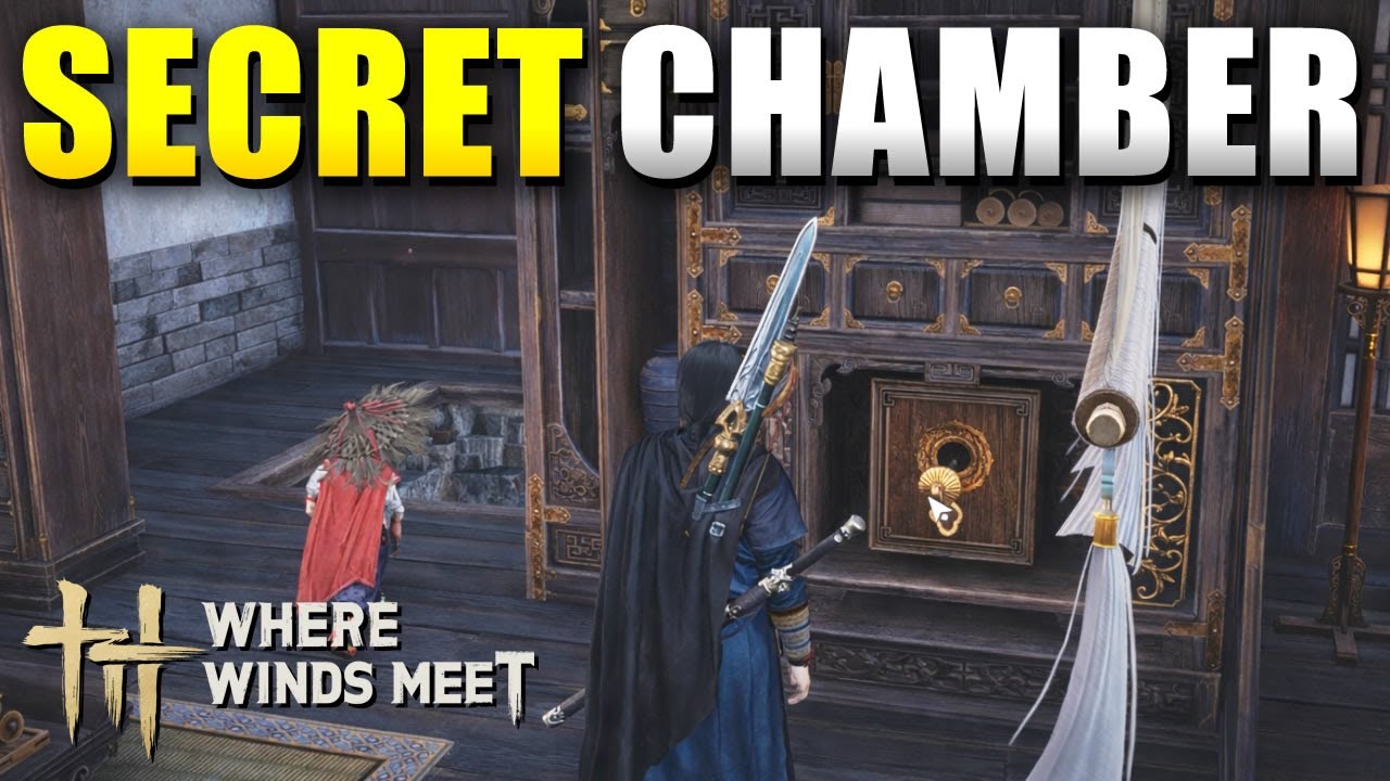 Where Winds Meet Find the passage to the Secret Chamber (The Veiled Blades Quest Guide)