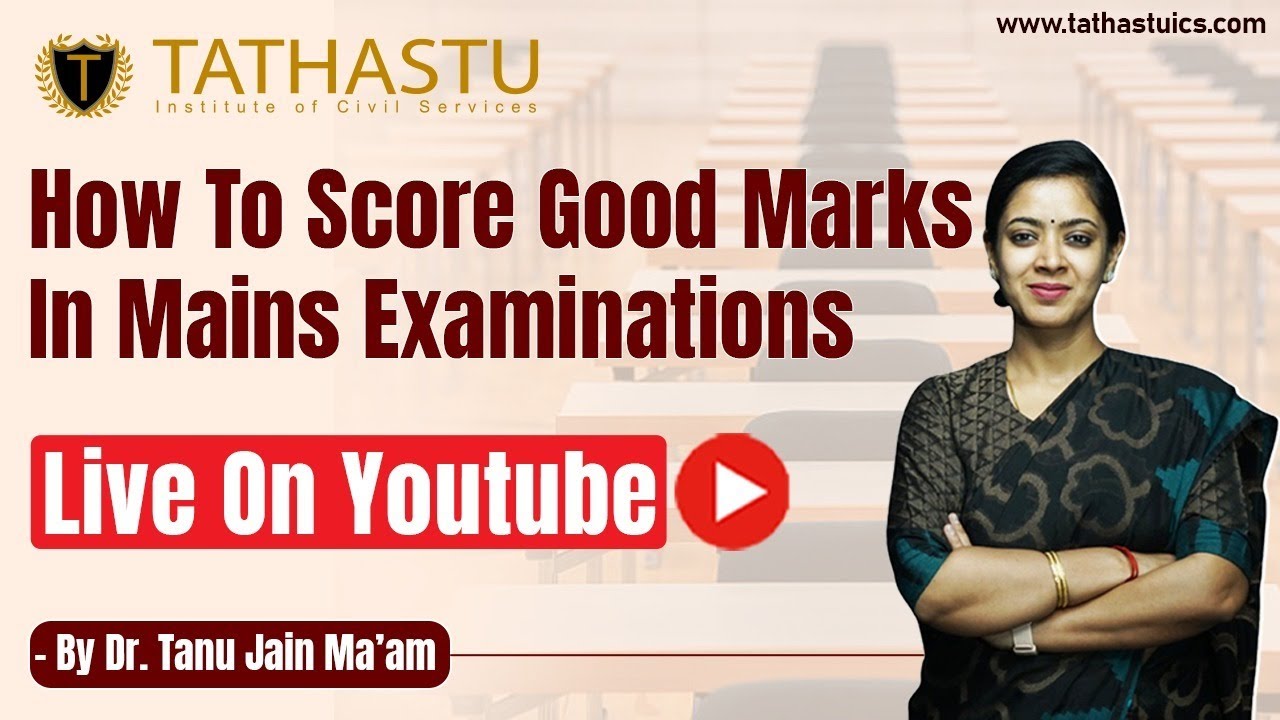 How To Score Good Marks In Mains Examination By Dr. Tanu Jain Ma'am || Tathastu-ICS