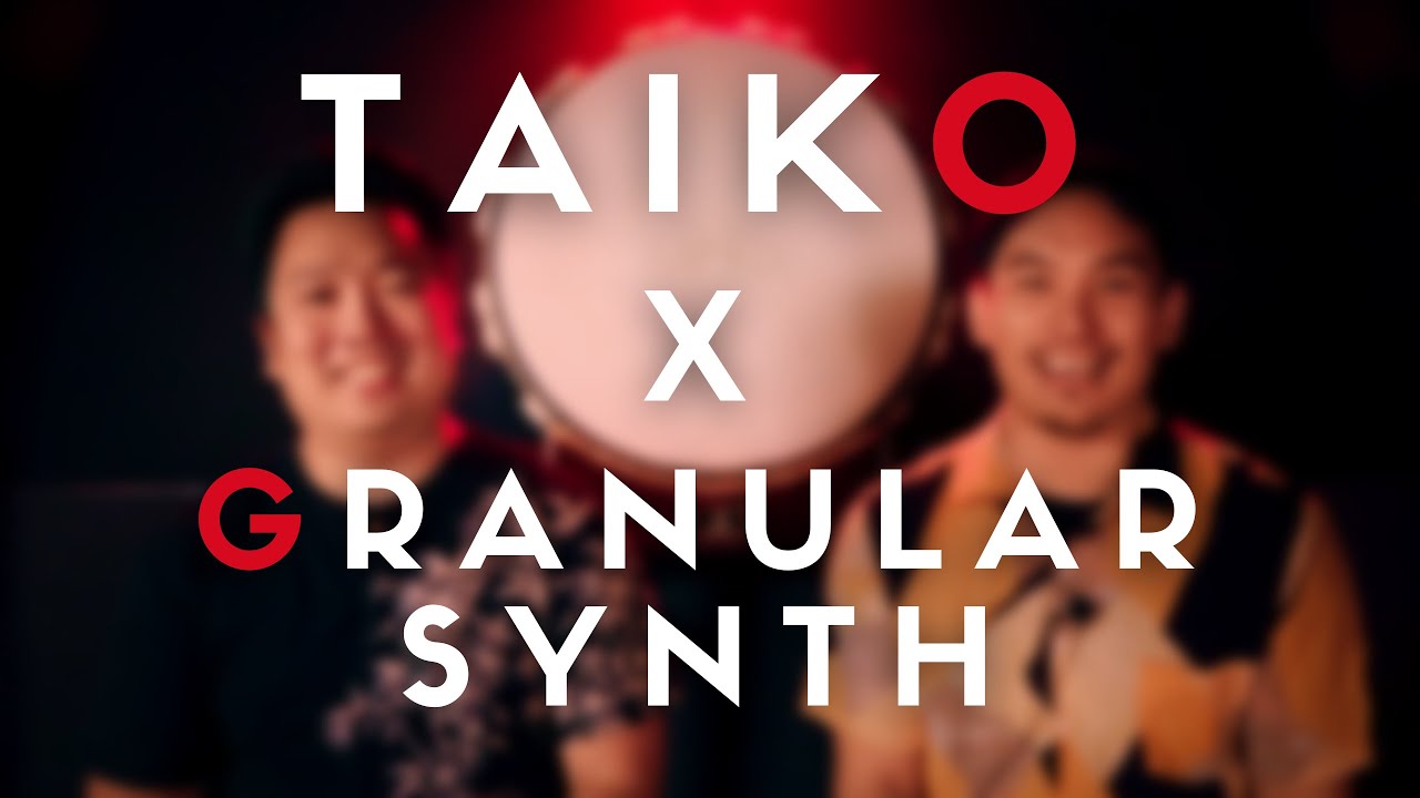 Taiko x Granular Synthesis Vol. 1 - Intro