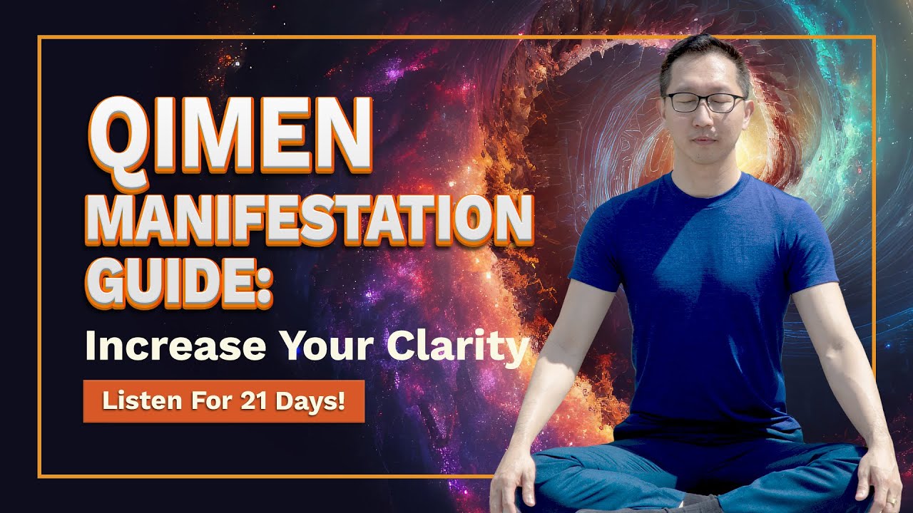 QiMen Manifestation Guide To Increase Your Clarity [Listen For 21 Days!]