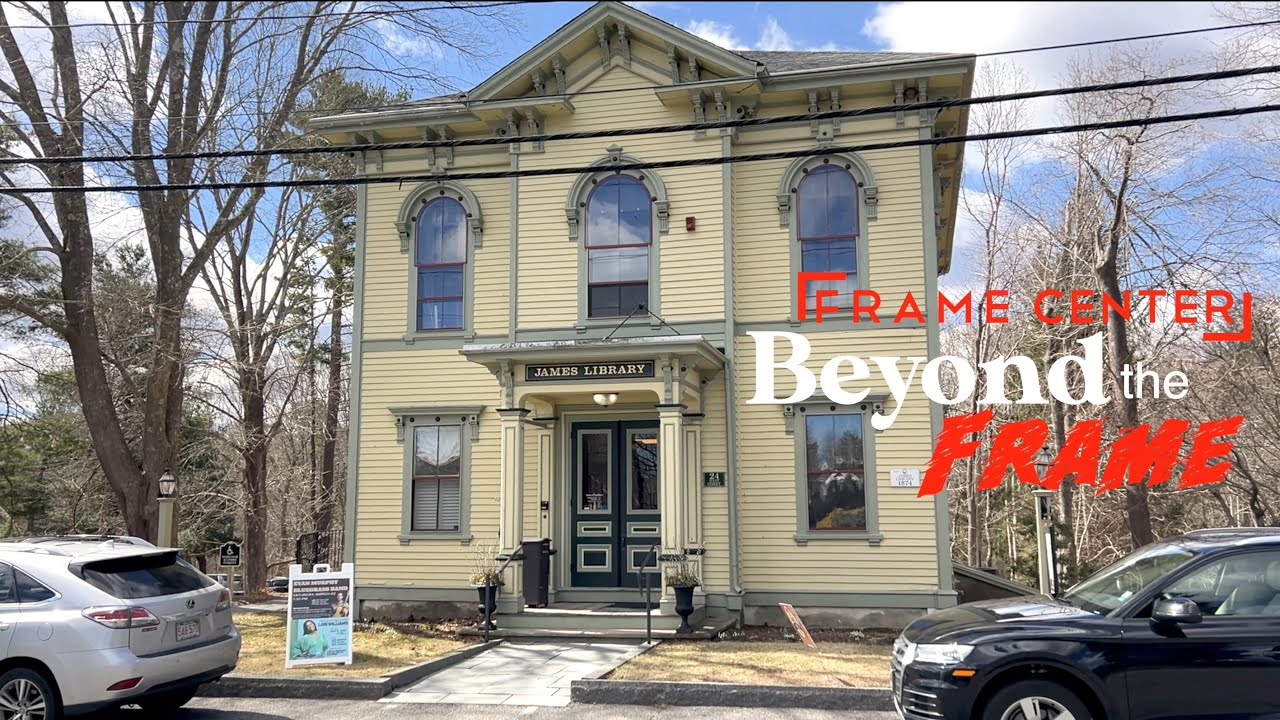 Beyond the Frame - EP. 9 The James Library  & Center for the Arts