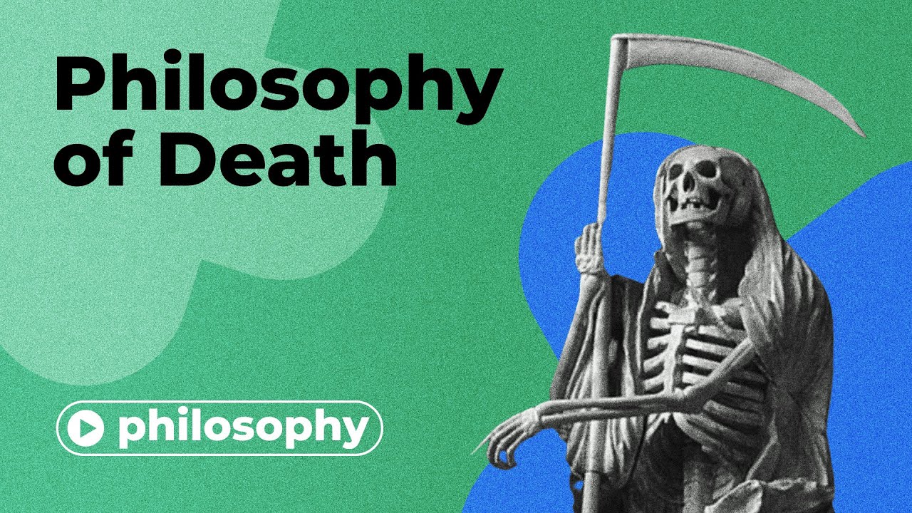 The Philosophy of death