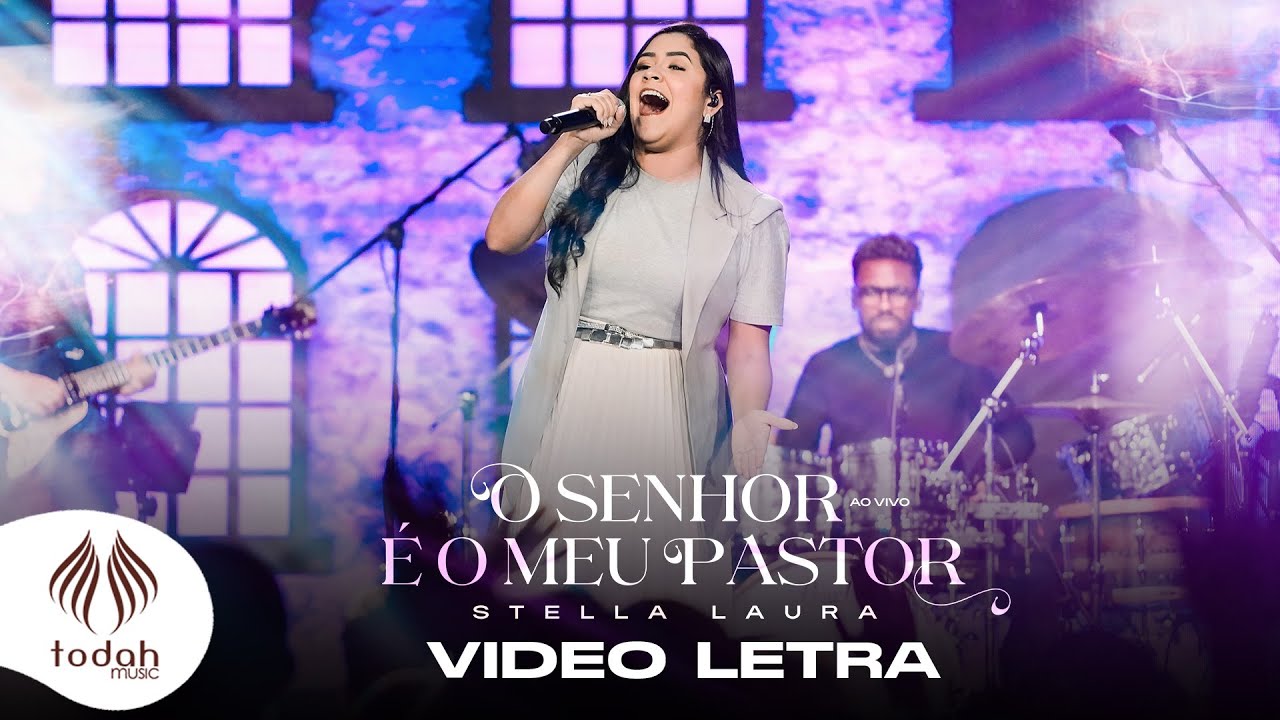 Stella Laura | O Senhor é o Meu Pastor [Vídeo Letra]