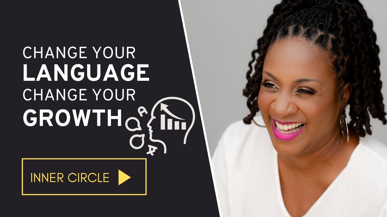 Change Your Language With Growth (Self Talk)