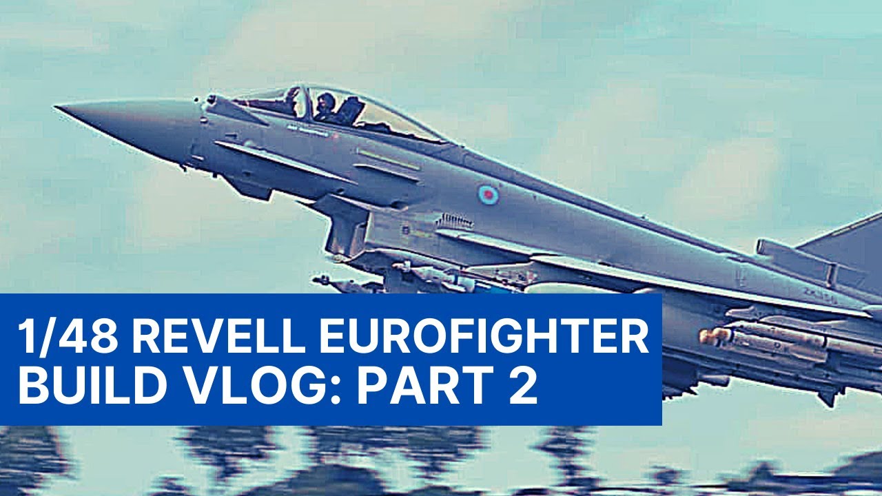 Сборка серии Revell Eurofighter Typhoon (RAF) в масштабе 1/48 — Часть 2: Основная сборка