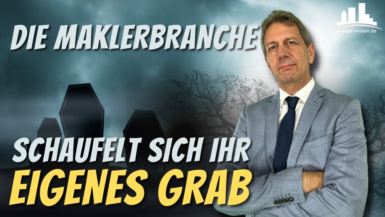 Die Maklerbranche schaufelt sich ihr EIGENES GRAB?!