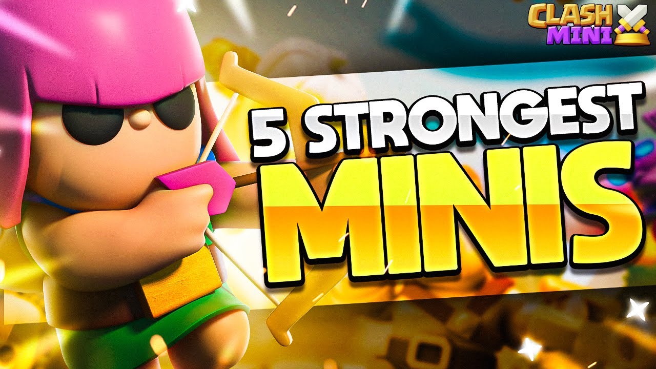 Use These 5 Strongest Minis in Clash Mini