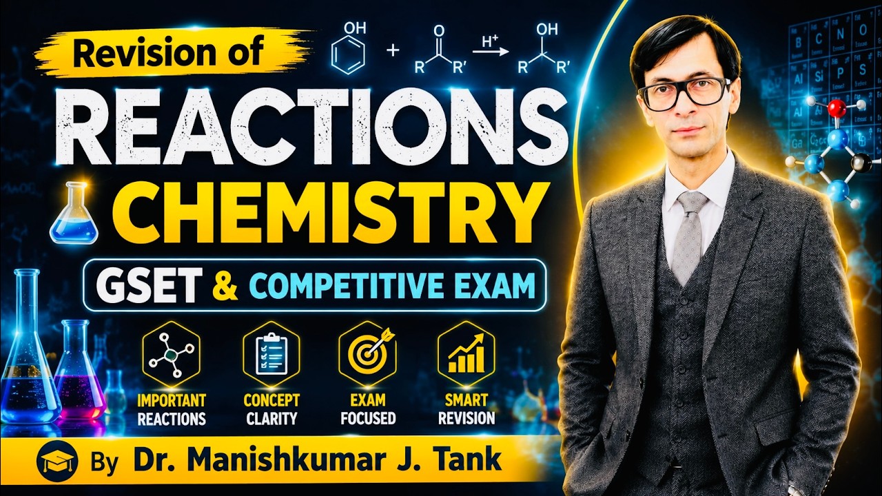 Organic Chemistry Reactions Revision | GSET & Competitive Exams | Dr. Manishkumar J. Tank