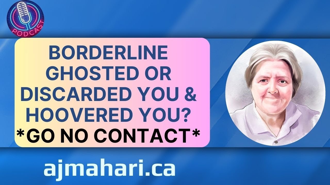 Borderline Ghosted or Discarded You & Hoovered You? 💥Go No Contact💥