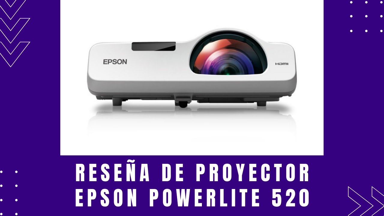 Reseña del Proyector Tiro Corto 3LCD EPSON 520