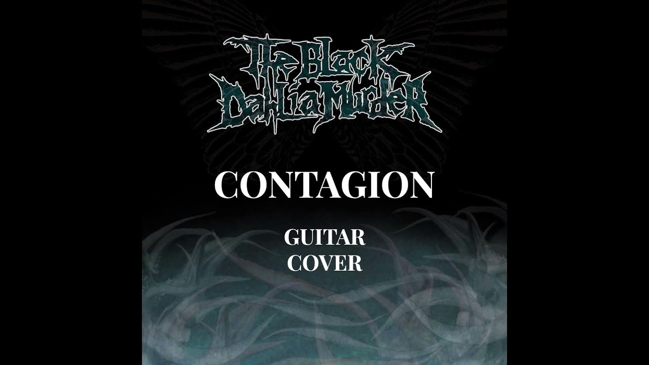 The Black Dahlia Murder - Contagion Guitar Cover