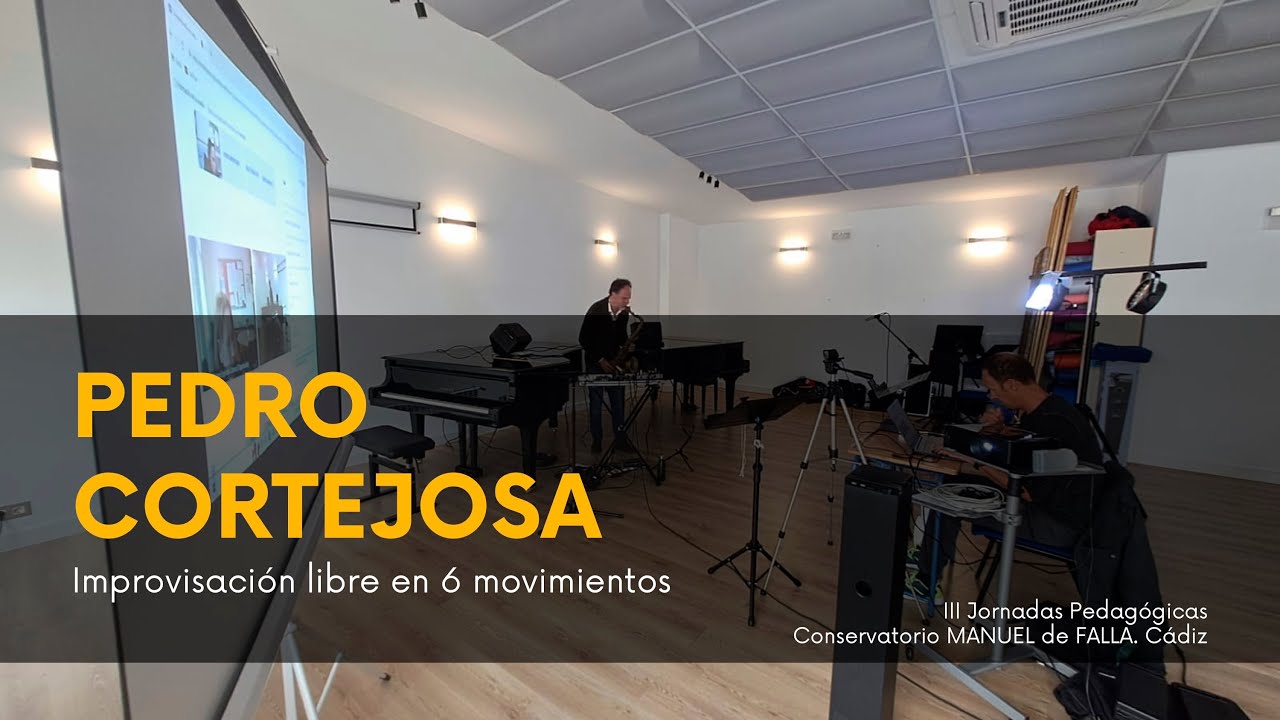 Pedro Cortejosa. Improvisación libre en 6 movimientos
