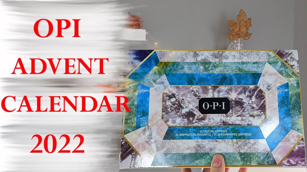 OPI ADVENT CALENDAR 2022 | Unboxing + Swatches on the Natural Nails | Perfect Nails at Home