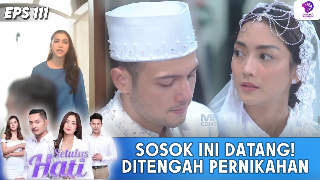 SOSOK MISTERIUS INI TIBA-TIBA DATANG DI TENGAH PERNIKAHAN! | SETULUS HATI | EPS.111 (1/5)
