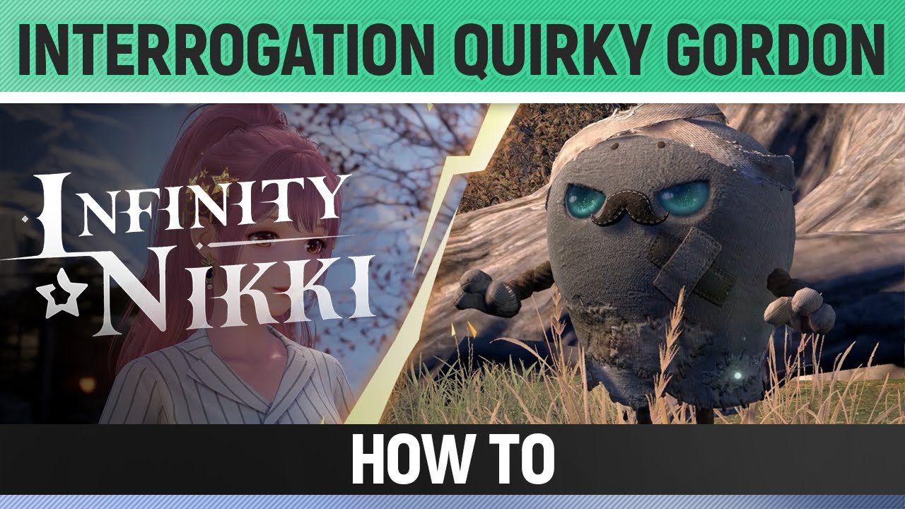 Infinity Nikki - Interrogation Quirky Gordon - How to