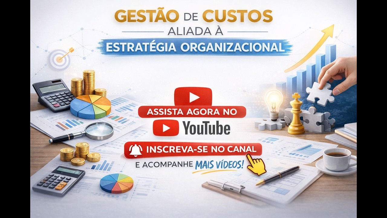 Gestão de custos aliada a estratégia organizacional