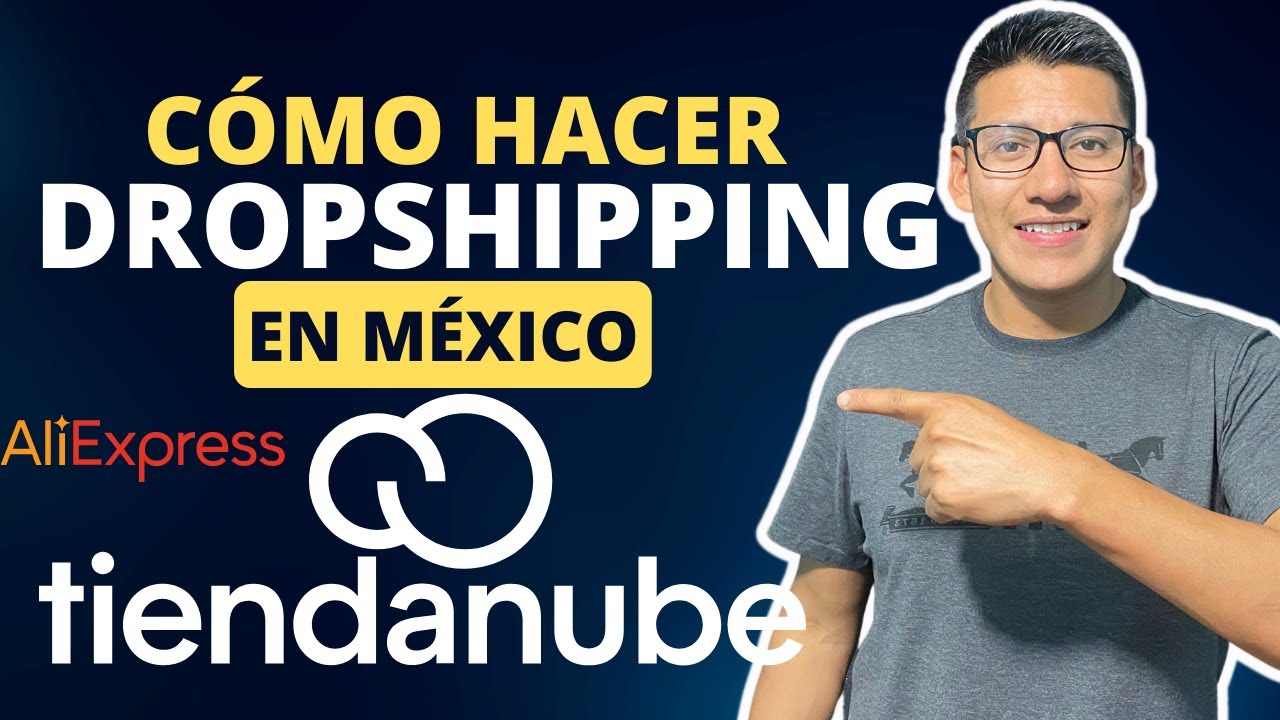 Haz Dropshipping en México con Tiendanube y Aliexpress