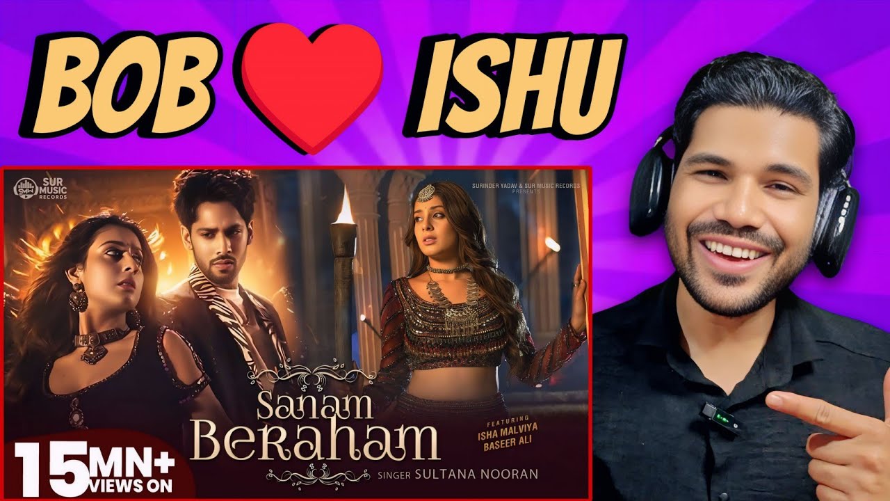 Sanam Beraham Reaction 🔥 | Isha Malviya | Baseer Ali | Sultana Nooran | New Hindi Song 2026