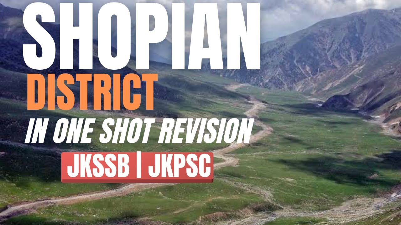 Shopian District Overview | JKSSB & JKPSC Exam Preparation | South Kashmir