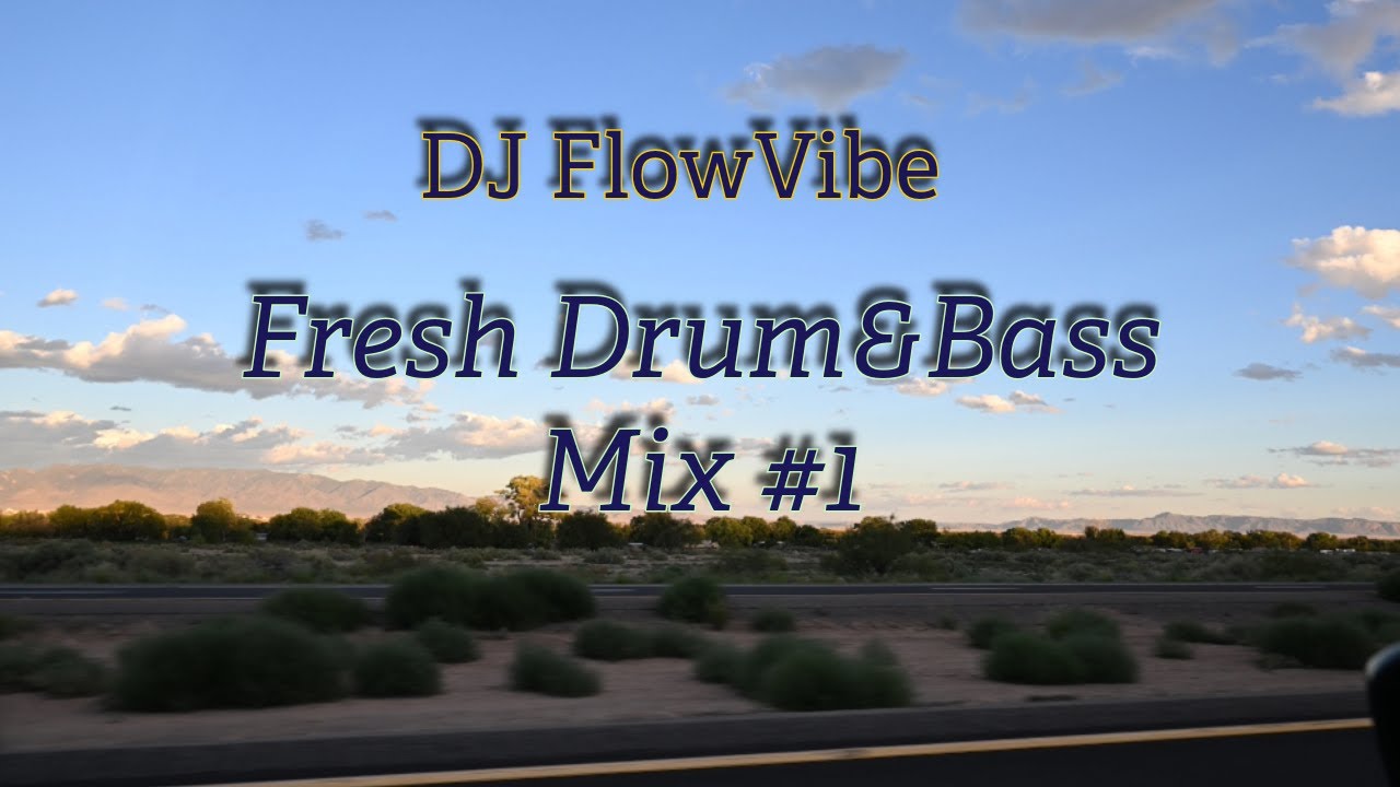 DJ FlowVibe - Fresh DnB - Mix #1