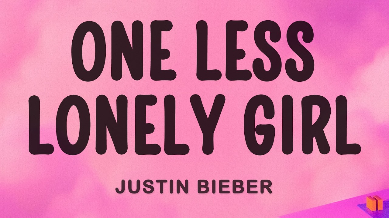 Justin Bieber - One Less Lonely Girl (Lyrics)