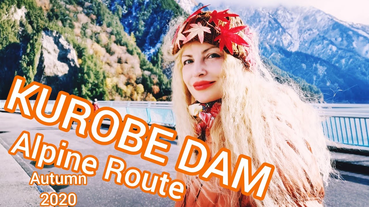 Adeyto 🍂⛲ KUROBE DAM Autumn Foliage 2020 Tateyama-Kurobe Alpine Route Japan Travel