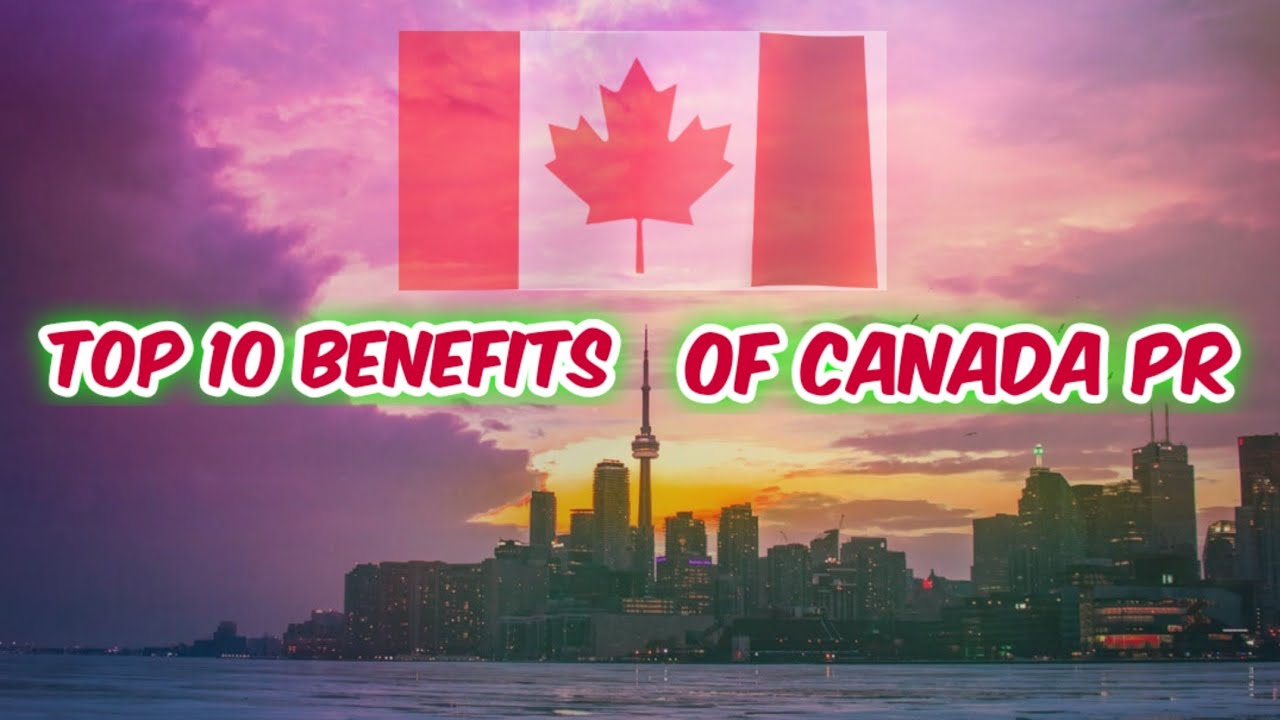 10 benefits of Canadian Permanent Residency 🇨🇦 || Canada PR & Citizenship || (Express entry 2020)