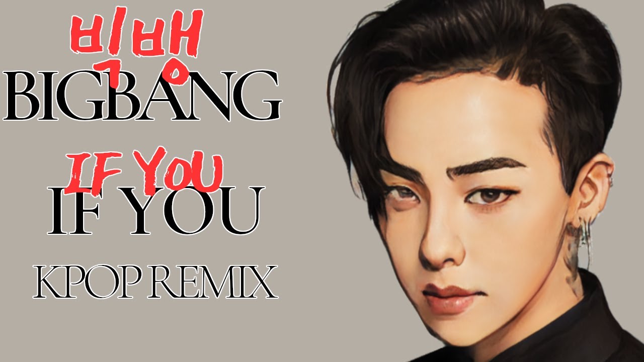 BIG BANG - IF YOU (DOLCE & BOND REMIX)