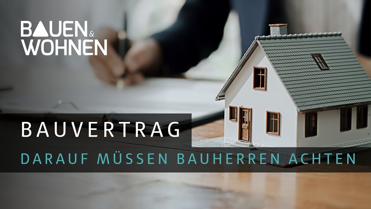 Hausbau: Bauvertrag: Worauf Bauherren achten müssen |  Rücktrittsrecht im Bauvertrag?