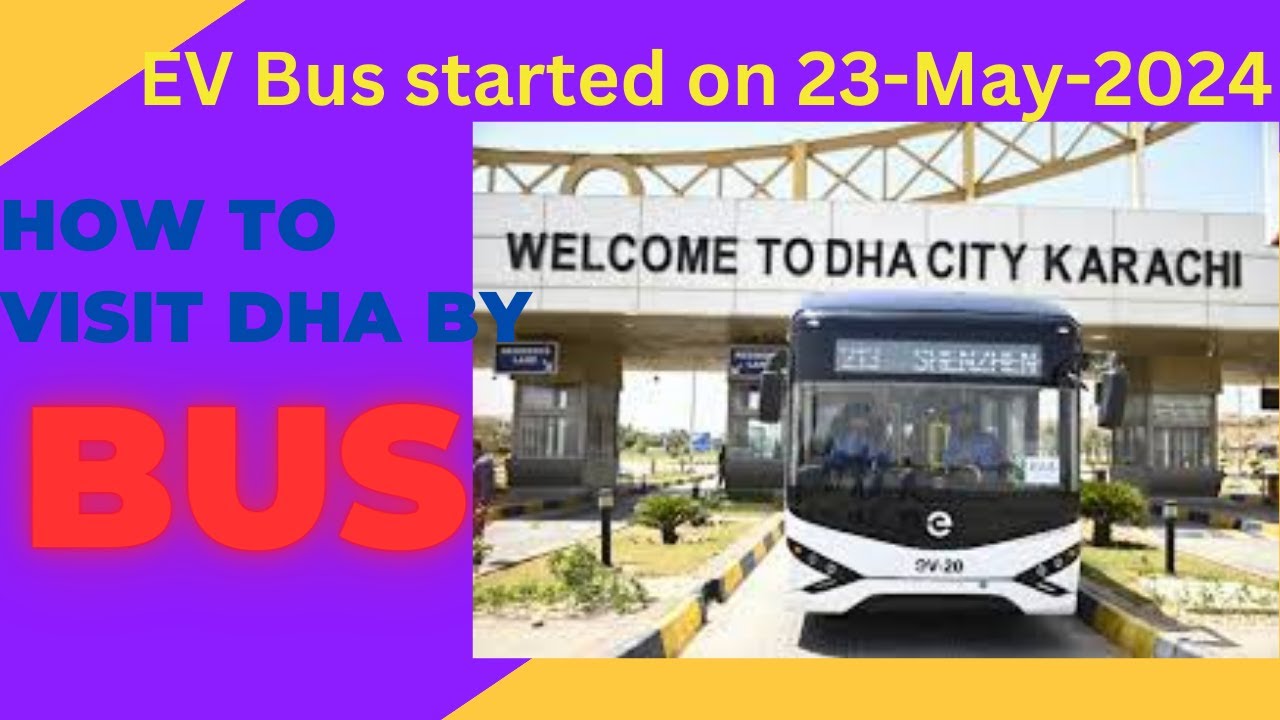 DHA City Karachi visit by EV bus recently launched on 23rd May 2024