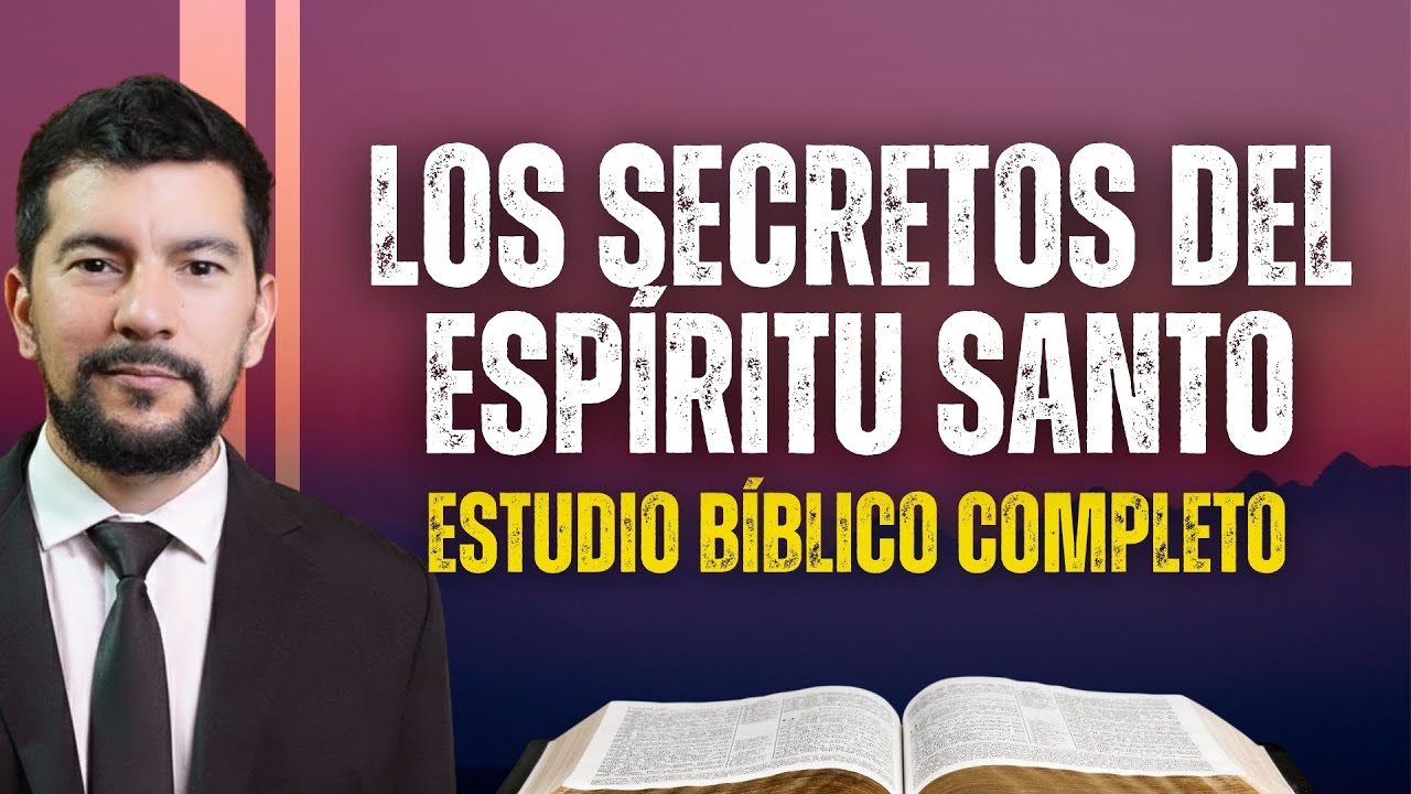 Esto dice la Biblia sobre el Espíritu Santo / Estudio Completo