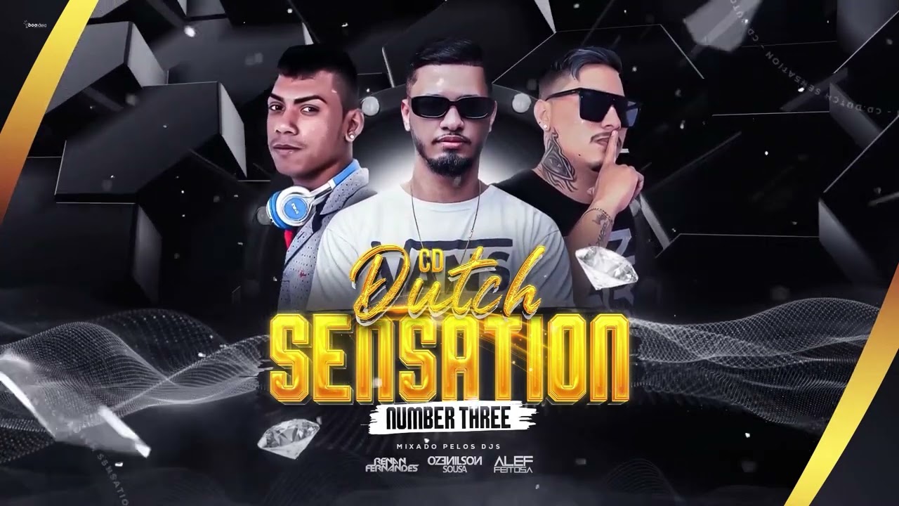 Cd Dutch Sensation Number Three (Dj Renan Fernandes, Dj Ozenilson Sousa e Dj Alef Feitosa)