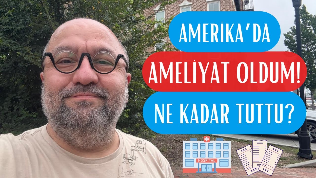 AMERİKA’DA AMELİYAT OLDUM! | NE KADAR TUTTU? 