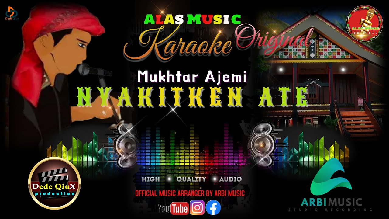 NYAKITKEN ATE - MUKHTAR AJEMI || KARAOKE LAGU ALAS MUSIC ORIGINAL