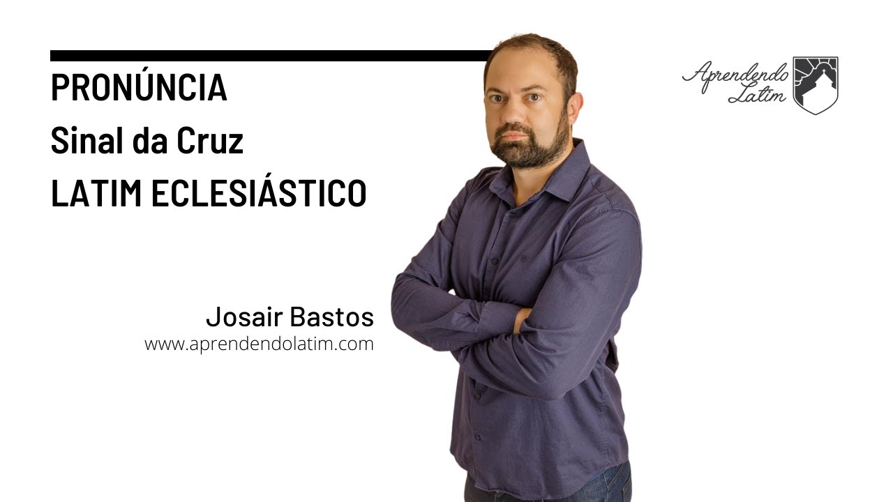 O Sinal da Cruz em latim