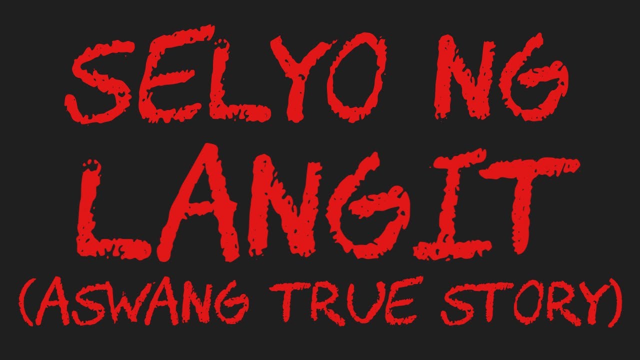 SELYO NG LANGIT (Aswang True Story)