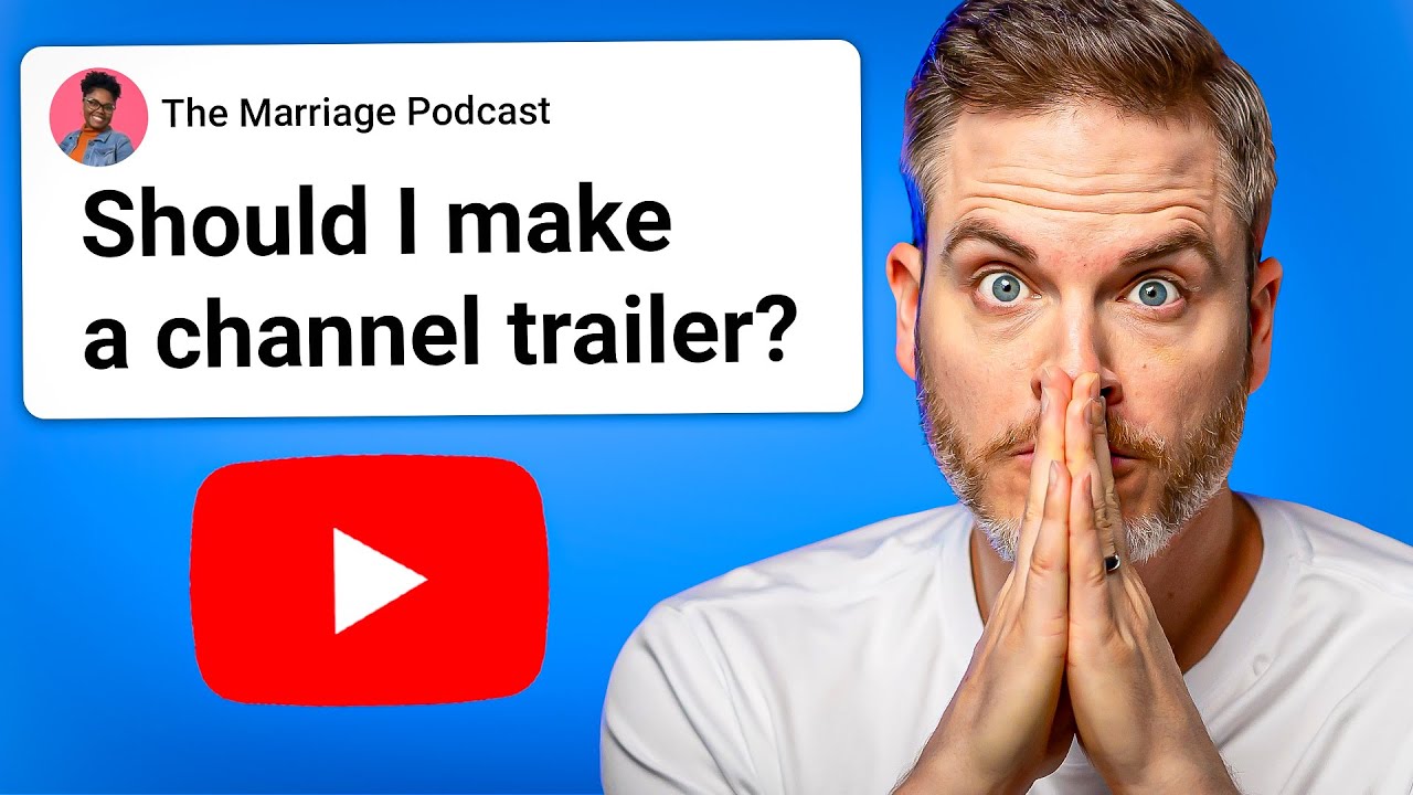 Should You Record a YouTube Channel Trailer?