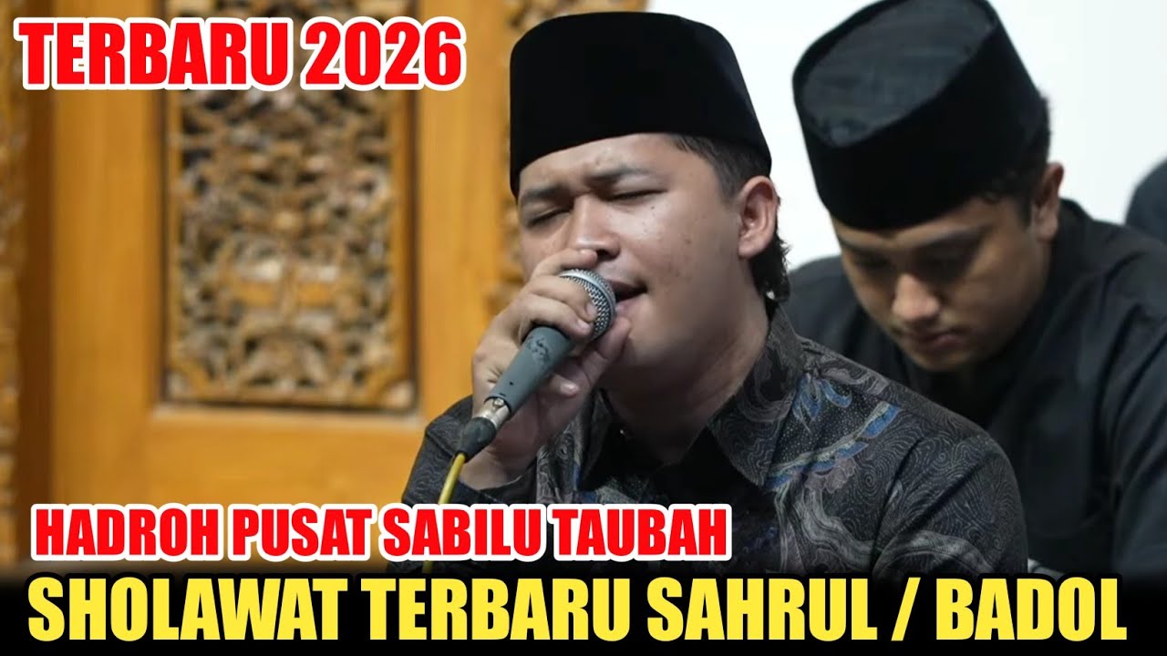HADROH PUSAT SABILU TAUBAH TERBARU - SHOLAWAT TERBARU SAHRUL BADOL