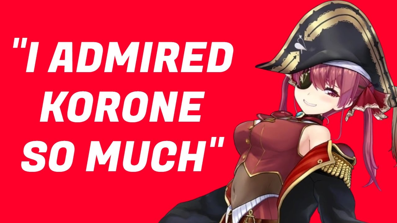 Marine admired Korone so much for a long time