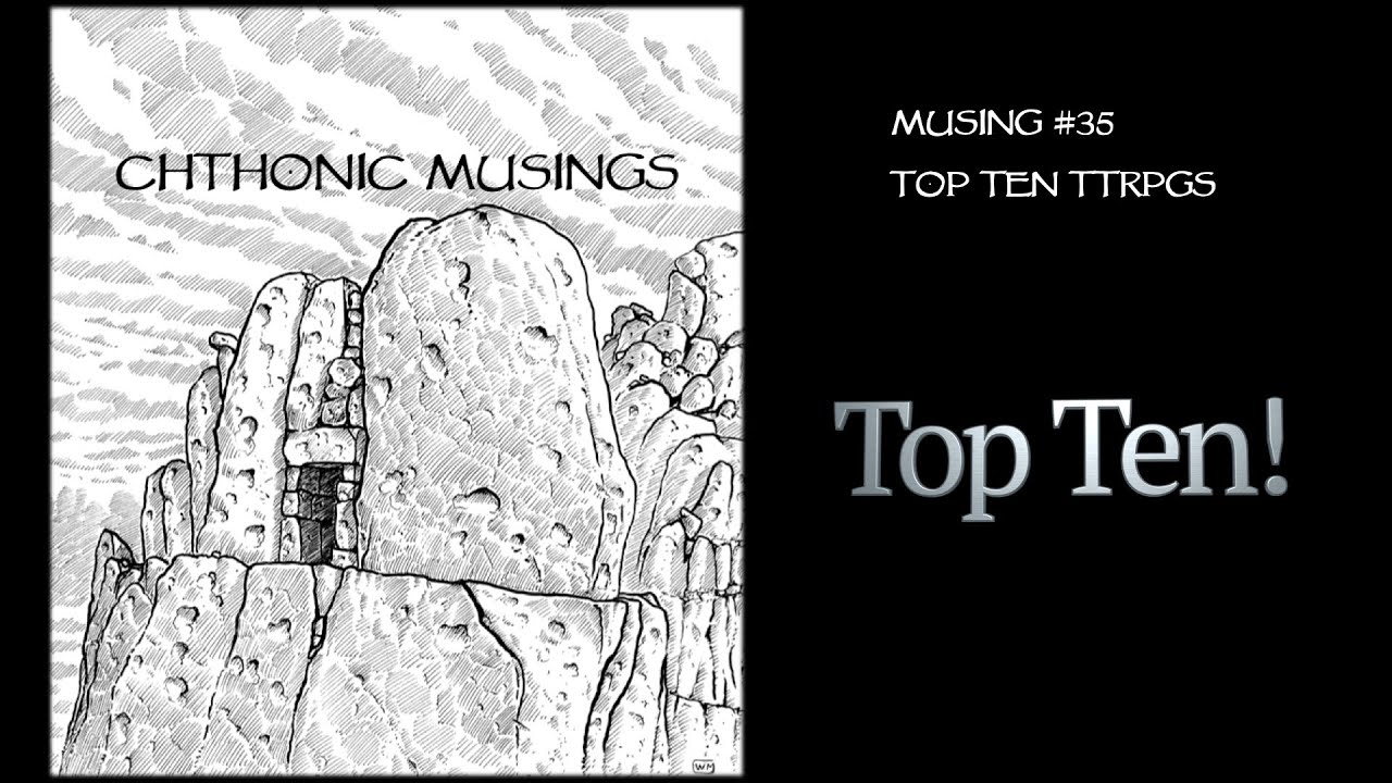 Musing #35 - Top Ten Tabletop Roleplaying Games