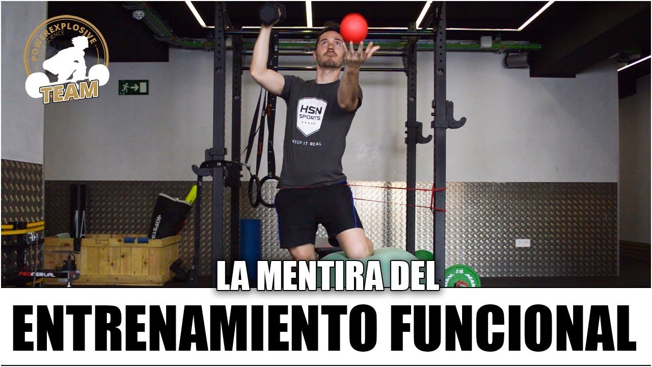 LA MENTIRA DEL ENTRENAMIENTO FUNCIONAL