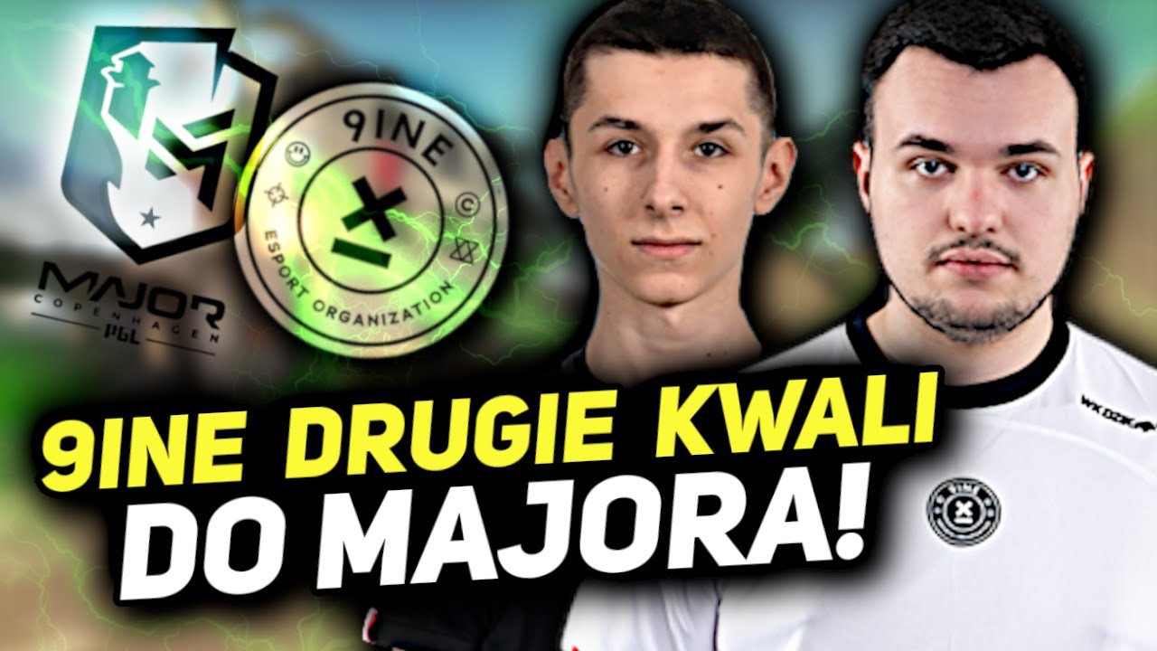 9INE w DRUGICH KWALI DO MAJORA! MHL CO TO BYŁO?!
