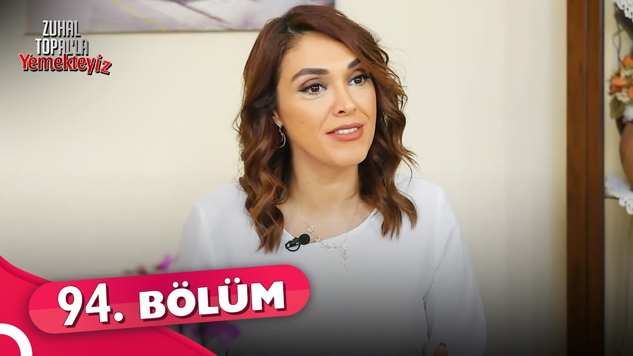 Zuhal Topal'la Yemekteyiz 94. Bölüm | 20 Ocak 2022