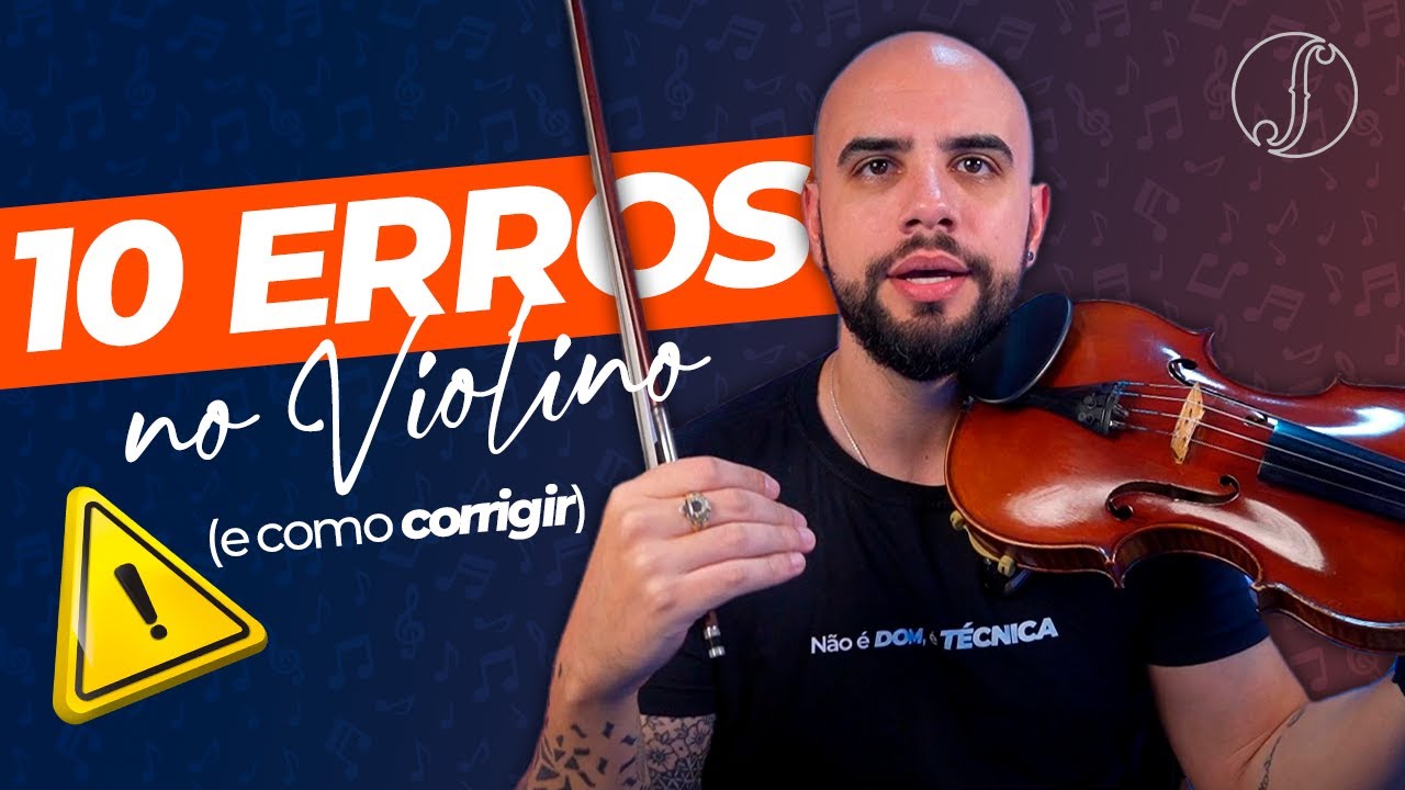 10 Erros Que Violinistas Cometem Todos os Dias (e Como Corrigir!)
