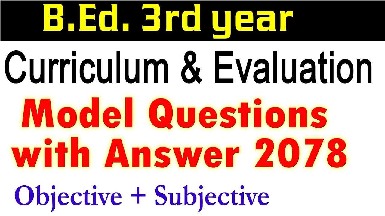 TU Model Question of Curriculum and Evaluation | B.ed third year | TU Model Questions | Manoj Lamsal