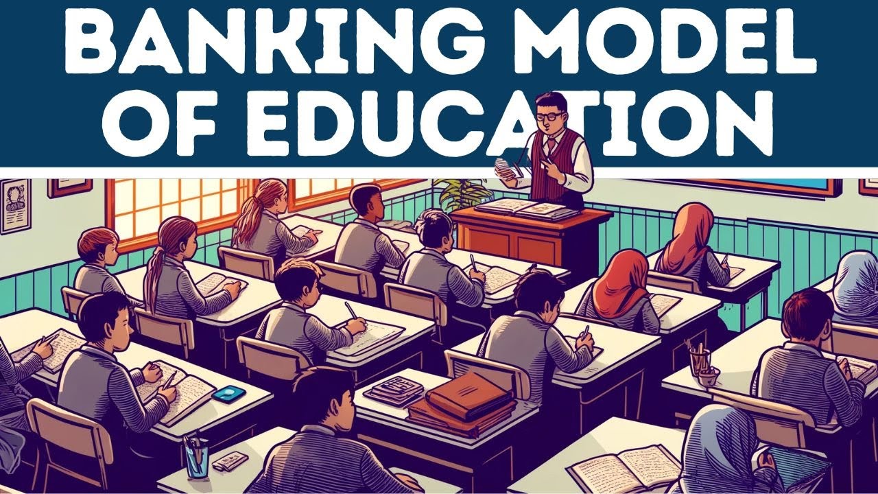 The Banking Model of Education (Explained in 3 Minutes)