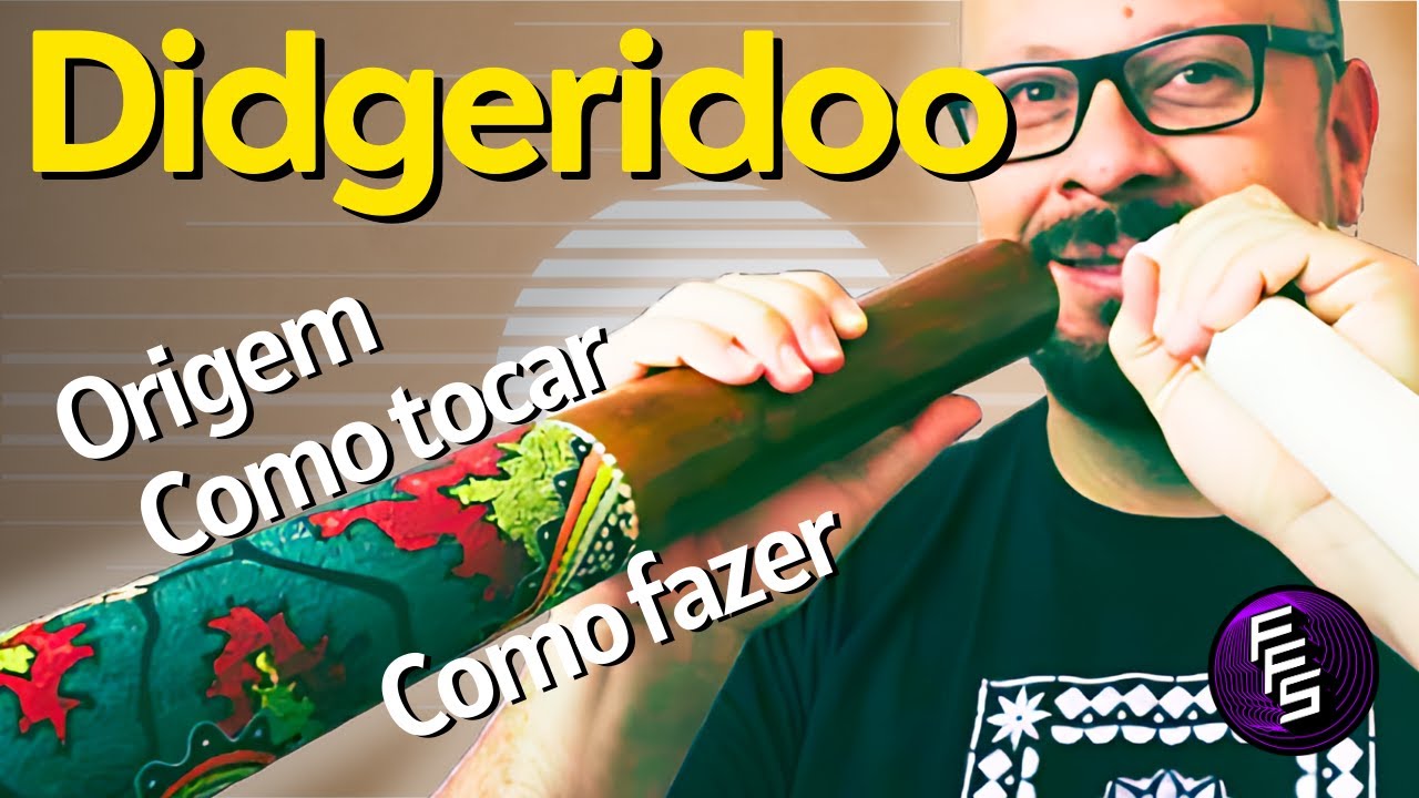 Conheça o Didgeridoo. Como fazer? Respiração Circular, e muito mais.